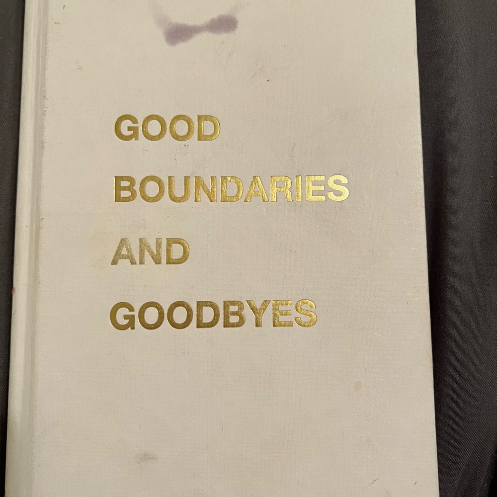 Good boundaries and goodbyes